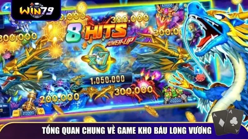 Tổng quan chung về trò chơi Bắn Cá Kho Báu Long Cung