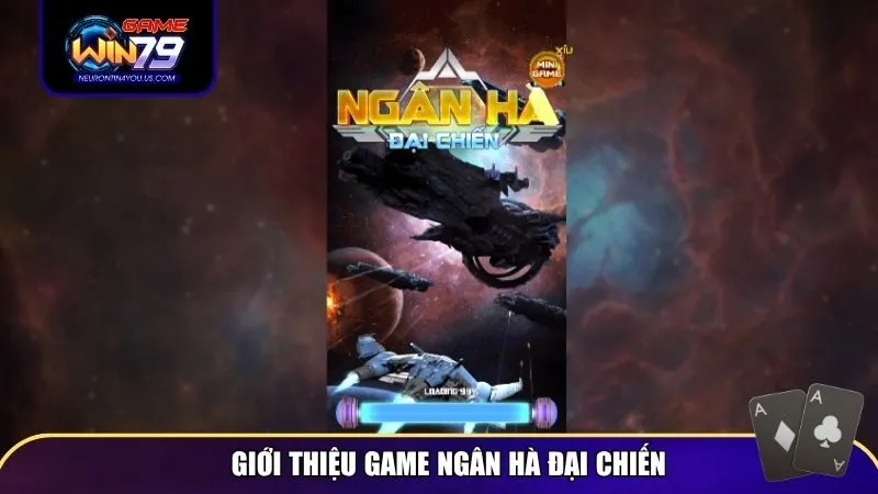 Giới thiệu game Ngân Hà Đại Chiến